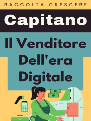 cover image of Il Venditore Dell'era Digitale